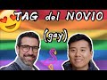 TAG del NOVIO (Gay) | Vamos a tener hijos??? |  👨‍❤️‍💋‍👨👨🏼‍🤝‍👨🏻❤🧡💛💚💙💜