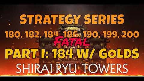 Fatal Shirai Ryu Tower-Tips: 180, 182, 184, 186, 190, 199&200-184 w/ Golds - Mortal Kombat Mobile-MK