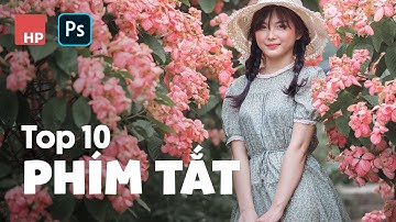 Top 10 phím tắt cần nhớ trong PHOTOSHOP
