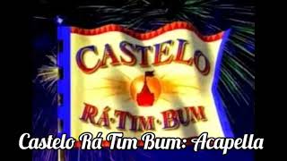 Castelo Rá Tim Bum Acapella