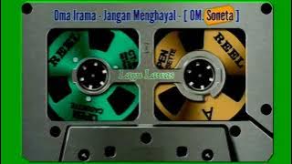 Oma Irama - Jangan Menghayal - [ OM. Soneta ]