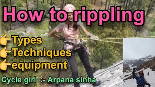 How to rippling | techniques | equipment | Mountain climbing | cyclegirl |Arpana_bihar_ki_beti