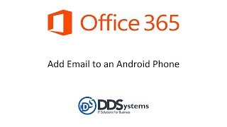OFFICE 365 Add Email to an Android Phone