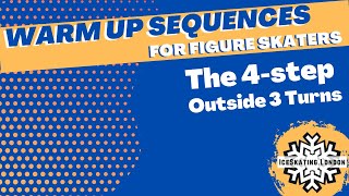 The 4 step, Forward Outside 3 Turns | Best Warm ups for Figure Skaters 