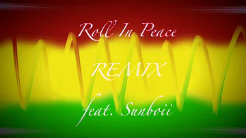 Elyel Martinez & Sunboii - Roll In Peace REMIX