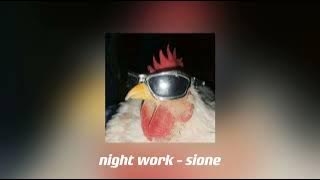 Night Work - Sione ( sped up )