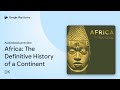Africa The Definitive History Of A Continent By DK Audiobook Preview Africa The Definitive History Of A Continent By DK Audiobook Preview