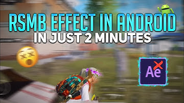 HOW TO ADD RSMB IN YOUR MONTAGE LIKE PC IN ANDROID | RSMB EFFECT IN ANDROID Bgmi