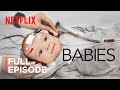 Babies | Crawling | FULL EPISODE | Netflix