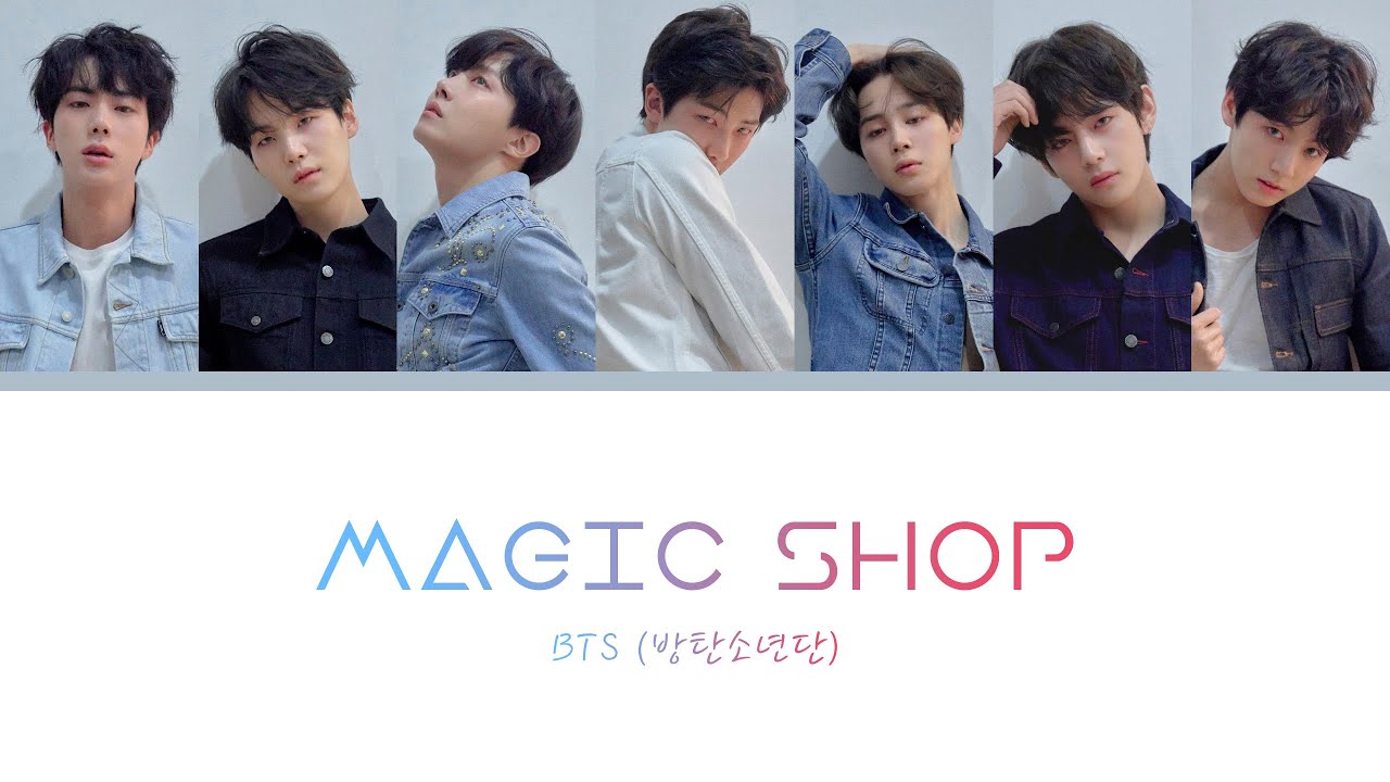 【中韓羅歌詞】BTS (방탄소년단) - Magic Shop - YouTube