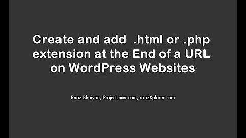 How to create and add .html or .php extension at the End of a URL on WordPress