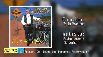 Es Tu Problema - Pastor Lopez Y Su Combo /  Discos Fuentes