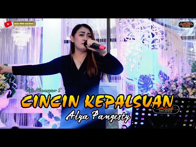 CINCIN KEPALSUAN - ALYA PANGESTY FEAT ACS PRO AUDIO class=