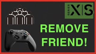 XBOX HOW TO REMOVE A FRIEND! New!