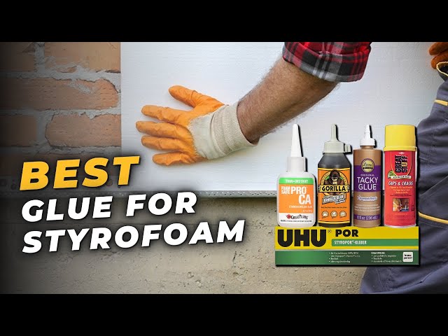 How to Glue Styrofoam to Various Surfaces - KraftyOwl