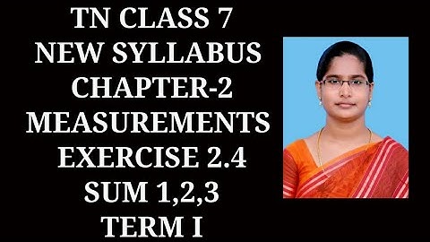 7th Maths T-1 Ch-2 Measurements | Ex 2.4 (1,2,3 sums) | Samacheer One plus One channel
