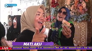 Mati Aku - OT New MKS Pernikahan Rizki & Sintia di Harjomulyo Jaya, Madang Suku.1 OKUT.