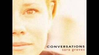 Video thumbnail of "Sara Groves - Going Home"