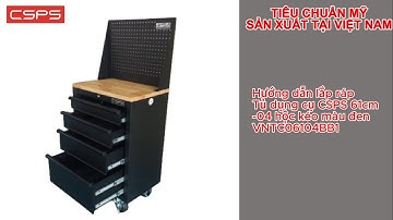 Hướng dẫn lắp ráp tủ dụng cụ CSPS 61cm - 04 hộc kéo màu đen_VNTC06104BB1