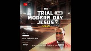 PART 3: The Trial of the ModernDay Jesus