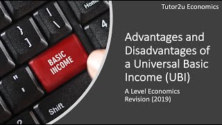 Advantages and Disadvantages of a Universal Basic Income (UBI)