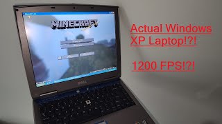Running Minecraft on an Actual Windows XP Laptop and Getting 1000 FPS!