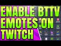 How to use bttv emotes on twitch betterttv setup