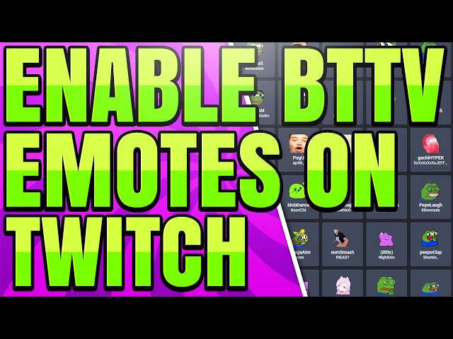How to Use BTTV Emotes on Twitch (BetterTTV Setup) class=