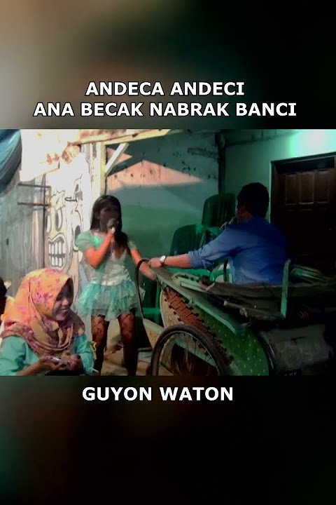 andeca andeci ana becak nabrak banci