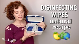 DIY Natural DISINFECTING WIPES Tutorial and Recipe - also Reusable!