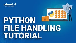 Python File Handling Tutorial | Learn File Operations | Python Training | Edureka Rewind