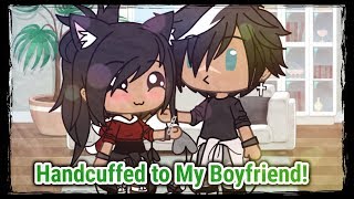 Handcuffed to my Boyfriend for 24hours! || GachaLife ||