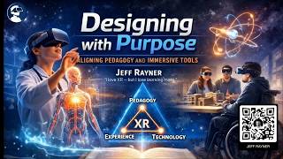 Expanding Horizons With XR: Designing with Purpose - Jeff Rayner
