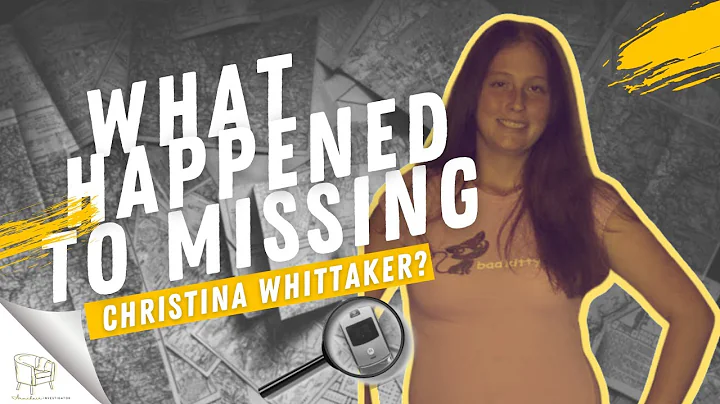 The Mysterious Disappearance of Christina Whittaker