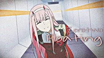 Zero two - Floating [Amv/Edit] | Lemon kun