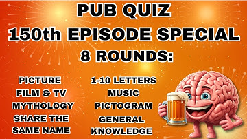 Pub Quiz 150th Episode Special - Pictogram, General Knowledge, 1-10, Mythology, Music, Film & TV