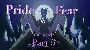 Pride & Fear Part 5 (OC Map)