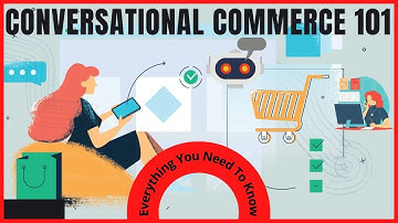 Conversational Commerce Explained - What It Is, And Why It
