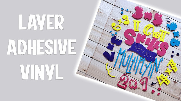 How to Layer Adhesive Vinyl for Beginners