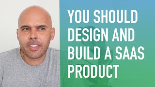 You Should Create a SaaS Product! (Especially if you're a UX Designer)