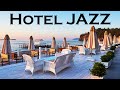 Relax Music - Hotel JAZZ - Seaside  Summer Jazz for Relax, Work & Study