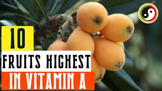 Top 10 fruits Highest in Vitamin A | High Vitamin A Fruits in 2023 | 10 fruits Highest in Vitamin A