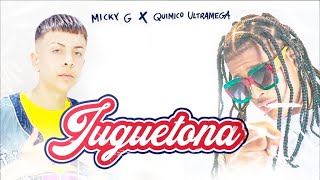 Micky G x Químico Ultramega - Juguetona (Video Oficial)