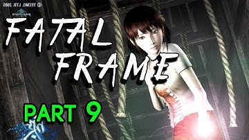 FIGHTING ALL THE GHOSTS! - Fatal Frame Part 9