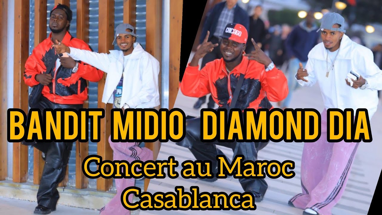 CONCERT BANDIT MIDIO ET DIAMOND DIA AU MAROC À CASABLANCA 