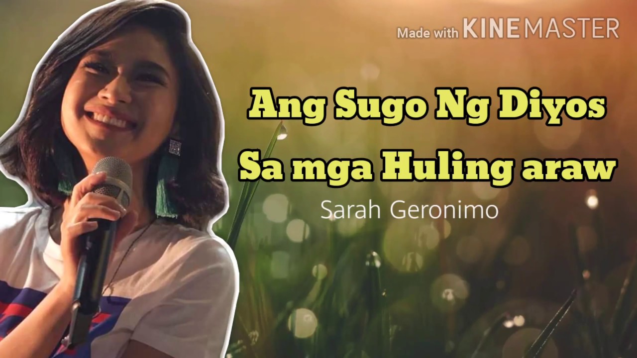 Sarah Geronimo   Ang Sugo Ng Diyos Sa Mga Huling Araw with lyrics