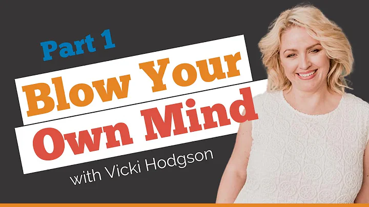 [Part 1] Blow Your Own Mind // with Vicki Hodgson