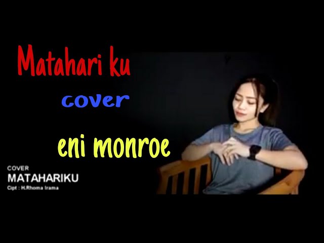 #musicdangdut#nusiccover# MATAHARIKU .Cover Eni monroe. by.H.Rhoma irama class=