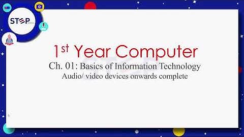 Lecture # 26 Chapter # 1 Basics of Information Technology Audio / Video devices onwards complete