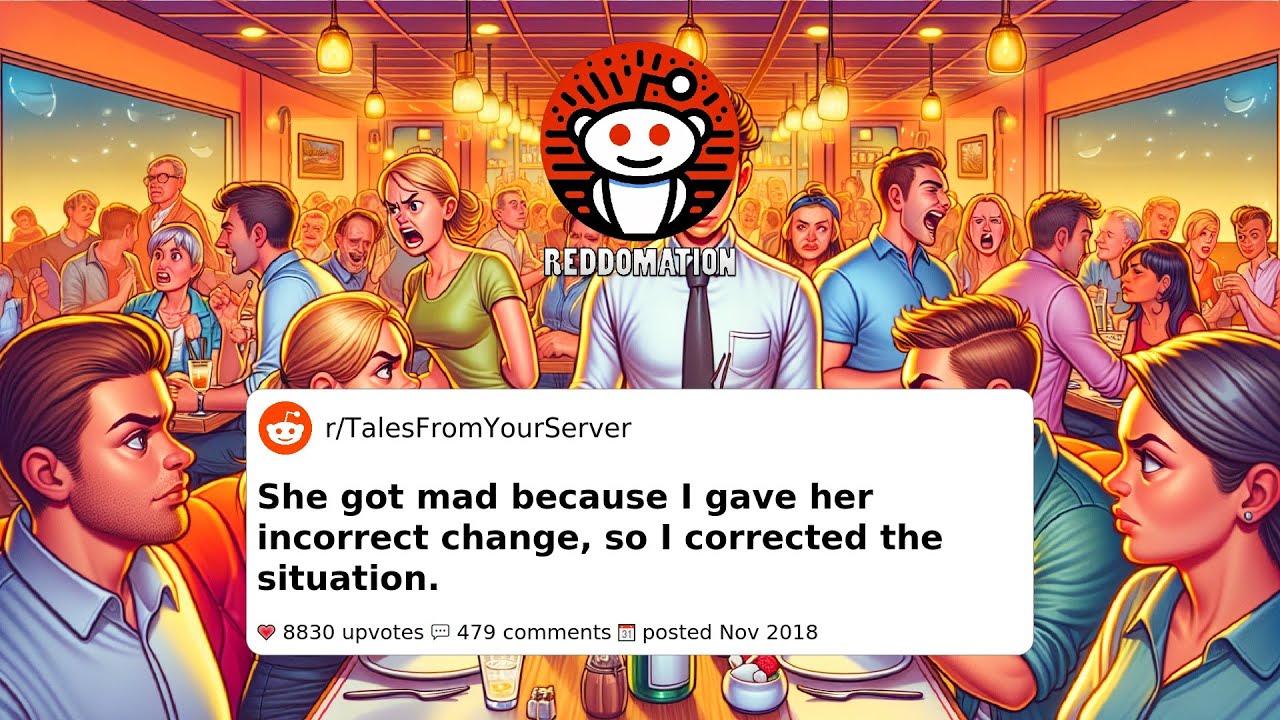 She got mad because I gave her incorrect change, so I corrected the ...